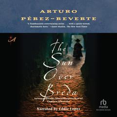 The Sun Over Breda by Arturo Pérez-Reverte audiobook