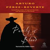 Purity of Blood by  Arturo Pérez-Reverte audiobook