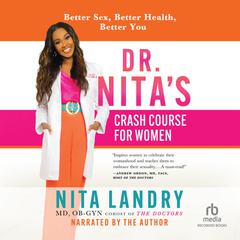 Dr. Nita's Crash Course for Women by Nita Landry audiobook