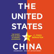 The United States vs. China by  C. Fred Bergsten audiobook