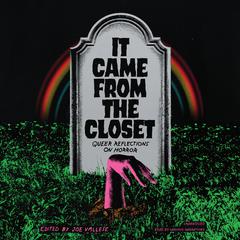 It Came from the Closet by Joe Vallese audiobook
