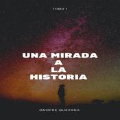 Una Mirada A La Historia by  Onofre Quezada audiobook