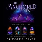 The Anchored Series Collection by  Bridget E. Baker audiobook