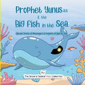 Prophet Yunus & the Big Fish in the Sea by  The Sincere Seeker Kids Collection audiobook