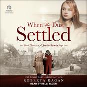 When The Dust Settled by  Roberta Kagan audiobook