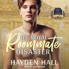 The Royal Roommate Disaster by Hayden Hall audiobook