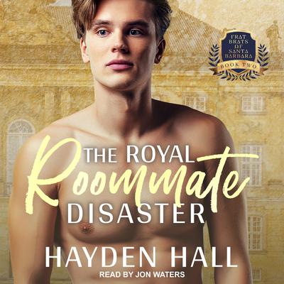 The Royal Roommate Disaster by Hayden Hall audiobook