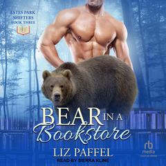 Bear in a Bookstore by Liz Paffel audiobook