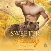 Sweeter Than Honey by  Liz Paffel audiobook