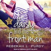 Daisy and the Front Man by  Rebekah L. Purdy audiobook