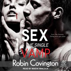 Sex and the Single Vamp by Robin Covington audiobook