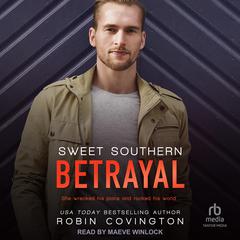 Sweet Southern Betrayal by Robin Covington audiobook