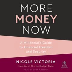 More Money Now by Nicole Victoria audiobook