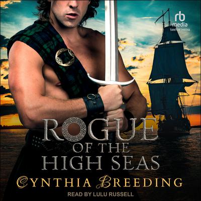 Rogue of the High Seas by Cynthia Breeding audiobook
