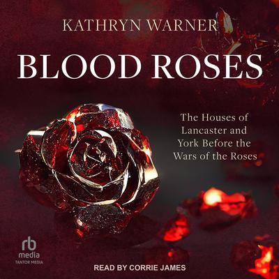 Blood Roses by Kathryn Warner audiobook