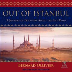 Out of Istanbul by Bernard Ollivier audiobook