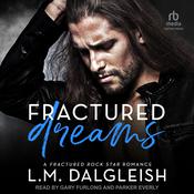 Fractured Dreams by  L. M. Dalgleish audiobook