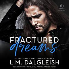 Fractured Dreams by L. M. Dalgleish audiobook