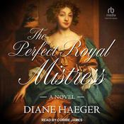 The Perfect Royal Mistress by  Diane Haeger audiobook