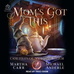 Mom’s Got This by Michael Anderle audiobook