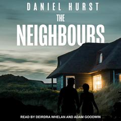 The Neighbours by Daniel Hurst audiobook