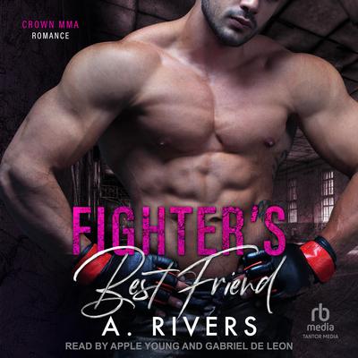 Fighter's Best Friend by A. Rivers audiobook