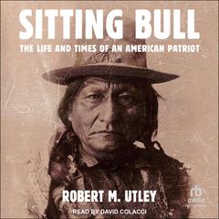 Sitting Bull by Robert M. Utley audiobook