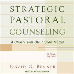Strategic Pastoral Counseling by David G.  Benner audiobook