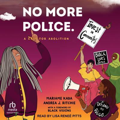 No More Police by Andrea J. Ritchie audiobook