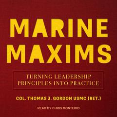 Marine Maxims by Col. Thomas J Gordon USMC audiobook