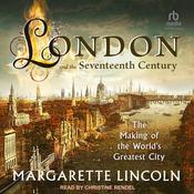 London and the 17th Century by  Margarette Lincoln audiobook