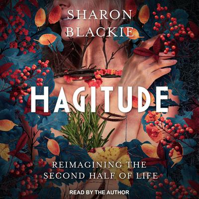 Hagitude by Sharon Blackie audiobook