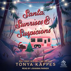 Santa, Sunrises, & Suspicions by Tonya Kappes audiobook