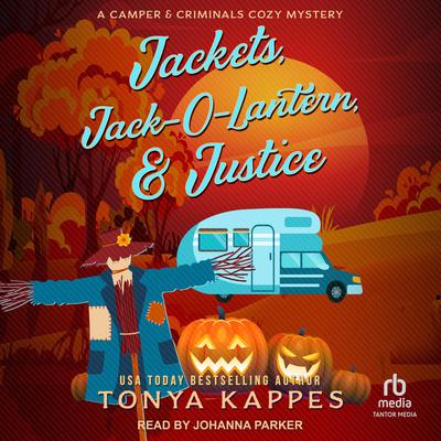 Jackets, Jack-O-Lantern, & Justice by Tonya Kappes audiobook