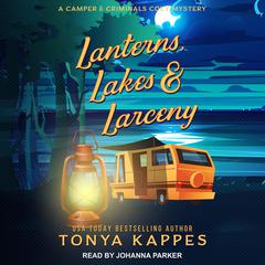 Lanterns, Lakes, & Larceny by Tonya Kappes audiobook