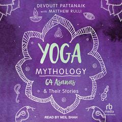 Yoga Mythology by Devdutt Pattanaik audiobook
