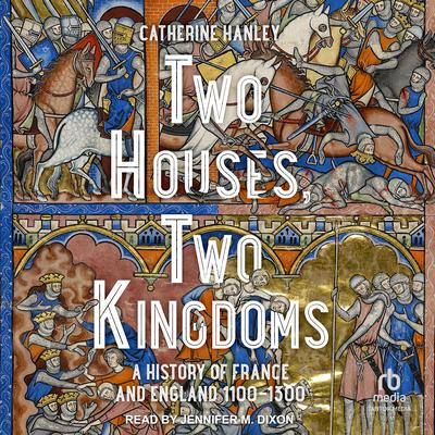 Two Houses, Two Kingdoms by Catherine Hanley audiobook