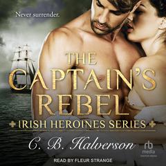 The Captain's Rebel by C.B. Halverson audiobook
