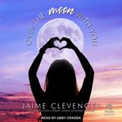 Over the Moon With You by  Jaime Clevenger audiobook