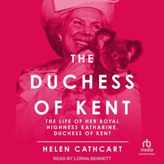 The Duchess of Kent by Helen Cathcart audiobook