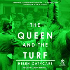 The Queen and the Turf by Helen Cathcart audiobook