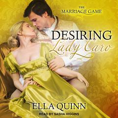 Desiring Lady Caro by Ella Quinn audiobook