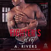 Fighter's Secret by  A. Rivers audiobook