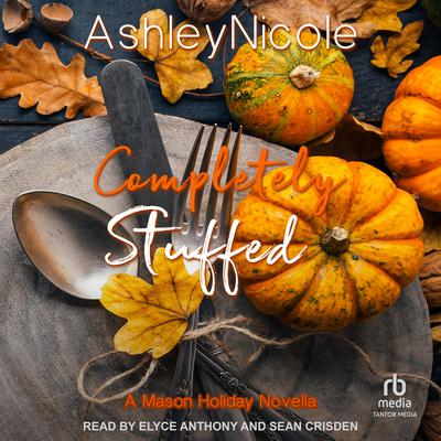 Completely Stuffed by AshleyNicole  audiobook