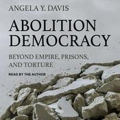 Abolition Democracy by  Angela Y. Davis audiobook