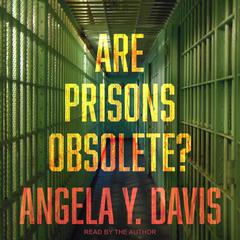 Are Prisons Obsolete? by Angela Y. Davis audiobook