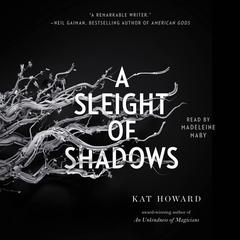 A Sleight of Shadows by Kat Howard audiobook