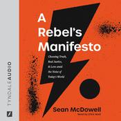 A Rebel's Manifesto by  Sean McDowell audiobook