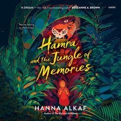 Hamra and the Jungle of Memories by Hanna Alkaf audiobook