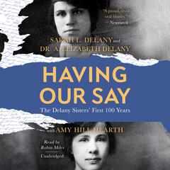 Having Our Say by Sarah L. Delany audiobook